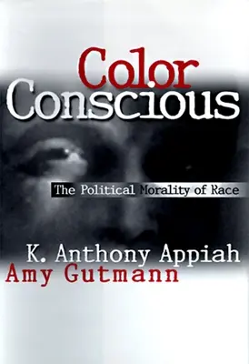 Color Conscious: Moralitatea politică a rasei - Color Conscious: The Political Morality of Race