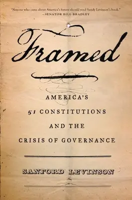 Framed: Cele 51 de constituții ale Americii și criza guvernării - Framed: America's 51 Constitutions and the Crisis of Governance