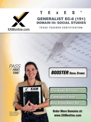 TExES Generalist Ec-6 191 Studii sociale Boost Edition - TExES Generalist Ec-6 191 Social Studies Boost Edition