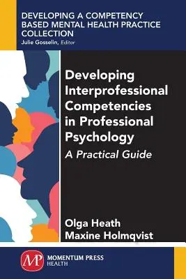 Dezvoltarea competențelor interprofesionale în psihologia profesională: Un ghid practic - Developing Interprofessional Competencies in Professional Psychology: A Practical Guide