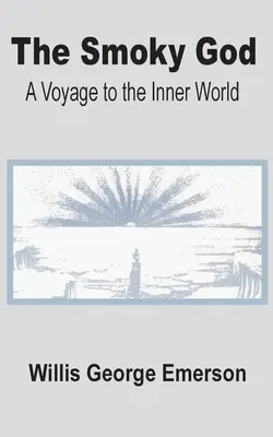 The Smoky God: O călătorie spre lumea interioară - The Smoky God: A Voyage to the Inner World
