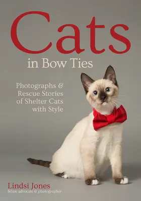 Cats in Bow Ties: Fotografii și povești de salvare a pisicilor din adăposturi cu stil - Cats in Bow Ties: Photographs & Rescue Stories of Shelter Cats with Style