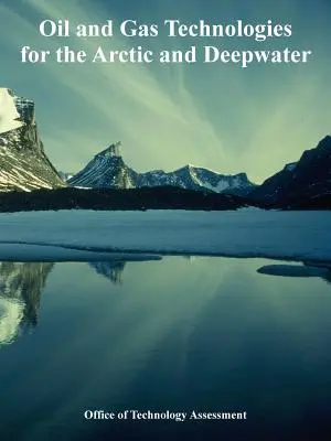 Tehnologii petroliere și gaziere pentru zona arctică și de mare adâncime - Oil and Gas Technologies for the Arctic and Deepwater