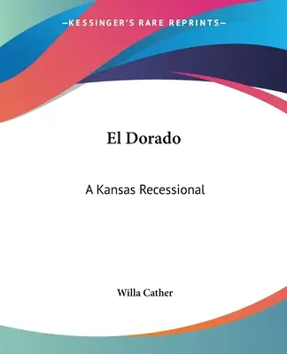 El Dorado: Un recesional din Kansas - El Dorado: A Kansas Recessional