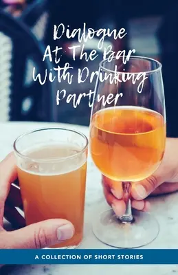 Dialog la bar cu partenerul de pahar - Dialogue At The Bar With Drinking Partner