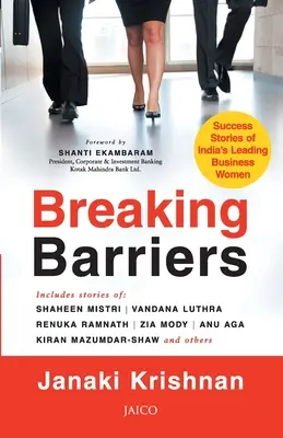 Breaking Barriers: Poveștile de succes ale celor mai importante femei de afaceri din India - Breaking Barriers: Success Stories of India's Leading Business Women