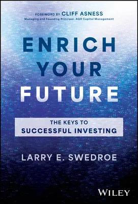Îmbogățiți-vă viitorul: Cheile investițiilor de succes (The Keys to Successful Investing) - Enrich Your Future: The Keys to Successful Investing