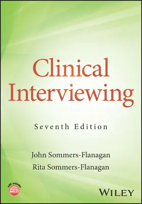 Interviul clinic [Sommers-Flanagan John (Universitatea din Montana) - Clinical Interviewing (Sommers-Flanagan John (University of Montana))