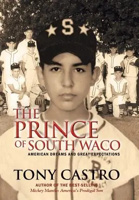 Prințul din South Waco: Vise americane și mari așteptări - The Prince of South Waco: American Dreams and Great Expectations