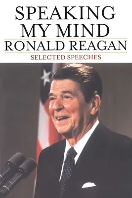 Speaking My Mind: Discursuri selectate - Speaking My Mind: Selected Speeches