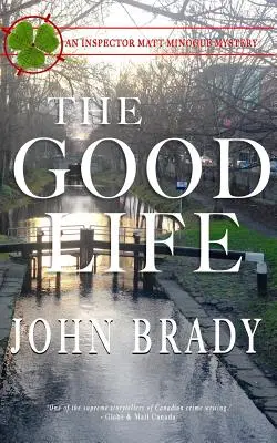 Viața bună: Un mister al inspectorului Matt Minogue - The Good Life: An Inspector Matt Minogue Mystery