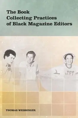 Practicile de colecționare de cărți ale editorilor de reviste de culoare - The Book Collecting Practices of Black Magazine Editors