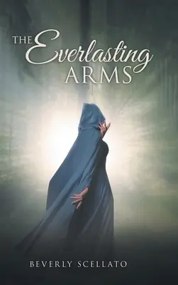 Brațele veșnice (The Everlasting Arms) - The Everlasting Arms
