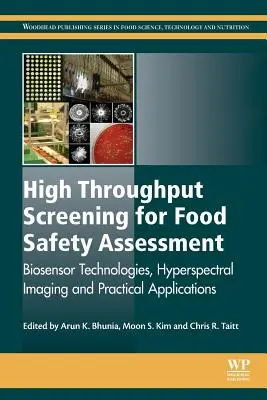 High Throughput Screening pentru evaluarea siguranței alimentelor: Tehnologii de biosenzori, imagistică hiperspectrală și aplicații practice - High Throughput Screening for Food Safety Assessment: Biosensor Technologies, Hyperspectral Imaging and Practical Applications