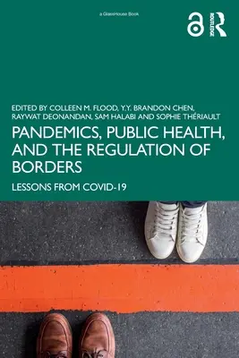 Pandemiile, sănătatea publică și reglementarea frontierelor: Lecții de la Covid-19 - Pandemics, Public Health, and the Regulation of Borders: Lessons from Covid-19