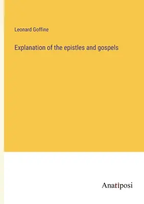 Explicația epistolelor și evangheliilor - Explanation of the epistles and gospels