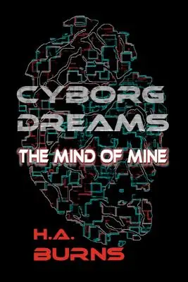 Cyborg Dreams: Mintea mea - Cyborg Dreams: The Mind of Mine
