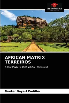 Matrice africană Terreiros - African Matrix Terreiros
