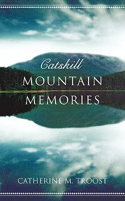 Amintiri din munții Catskill - Catskill Mountain Memories
