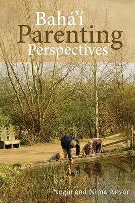 Perspective bahá'í asupra educației parentale - Baha'i Parenting Perspectives