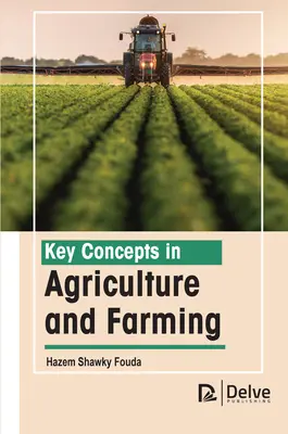Concepte-cheie în agricultură și fermă - Key Concepts in Agriculture and Farming