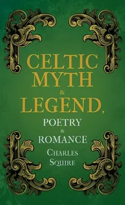 Mit și legendă celtică, Poezie și romantism - Celtic Myth & Legend, Poetry & Romance