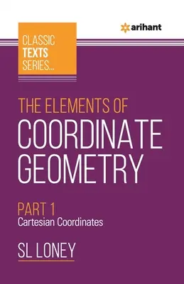Elemente de geometrie în coordonate Partea 1 Coordonate carteziene - The Elements of Coordinate Geometry Part-1 Cartesian Coordinates
