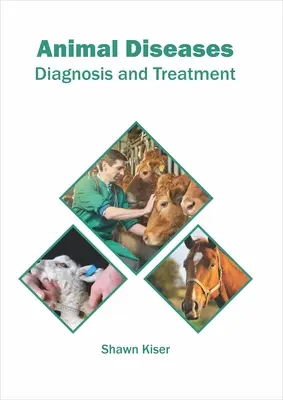 Bolile animalelor: Diagnostic și tratament - Animal Diseases: Diagnosis and Treatment