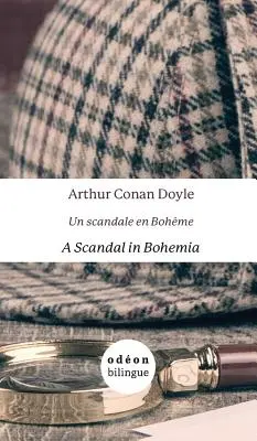 Un scandal în Boemia / A Scandal in Bohemia / Un scandale en Bohme: Engleză-franceză Side-by-Side - A Scandal in Bohemia / Un scandale en Bohme: English-French Side-by-Side
