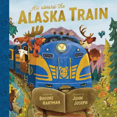 Toți la bordul trenului Alaska - All Aboard the Alaska Train