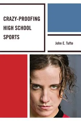 Testarea nebunească a sporturilor de liceu - Crazy-Proofing High School Sports