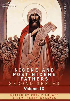 Părinții Niceni și Post-Niceni: A doua serie, volumul IX Hilary de Poitiers, Ioan de Damasc - Nicene and Post-Nicene Fathers: Second Series, Volume IX Hilary of Poitiers, John of Damascus