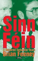 Sinn Fin: O sută de ani turbulenți - Sinn Fin: A Hundred Turbulent Years