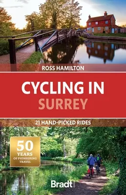 Ciclism în Surrey: 21 de trasee alese manual - Cycling in Surrey: 21 Hand-Picked Rides