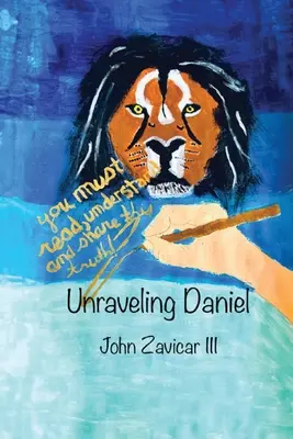 Descoperirea lui Daniel - Unraveling Daniel
