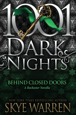 Behind Closed Doors: O nuvelă Rochester - Behind Closed Doors: A Rochester Novella