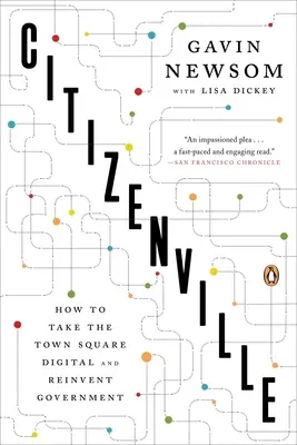 Orașul Cetățenilor: Citizenville: Citizenville: Cum să digitalizăm piața orașului și să reinventăm guvernul - Citizenville: Citizenville: How to Take the Town Square Digital and Reinvent Government