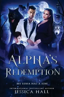 Răscumpărarea lui Alpha- Luna mea are un fiu - Alpha's Redemption- My Luna Has A Son