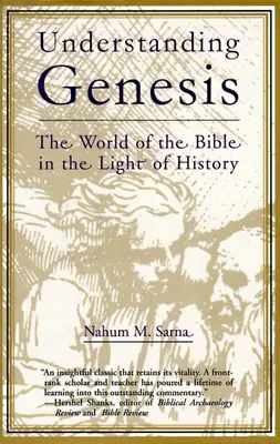 Înțelegerea Genezei: Lumea Bibliei în lumina istoriei - Understanding Genesis: The World of the Bible in the Light of History