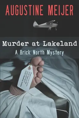 Crimă la Lakeland: Un mister Brick North - Murder at Lakeland: A Brick North Mystery