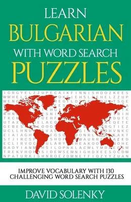 Învață bulgară cu puzzle-uri de căutare a cuvintelor: Învățați vocabularul limbii bulgare cu puzzle-uri provocatoare de căutare a cuvintelor pentru toate vârstele - Learn Bulgarian with Word Search Puzzles: Learn Bulgarian Language Vocabulary with Challenging Word Find Puzzles for All Ages
