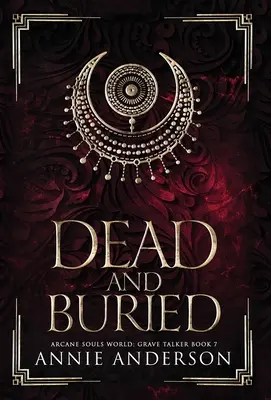 Mort și îngropat: Lumea Arcane Souls - Dead and Buried: Arcane Souls World