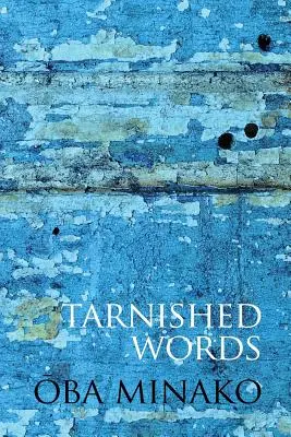 Tarnished Words: Poezia lui Oba Minako - Tarnished Words: The Poetry of Oba Minako