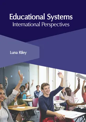 Sisteme educaționale: Perspective internaționale - Educational Systems: International Perspectives