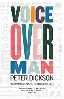 Voiceover Man: Povestea extraordinară a unui actor vocal profesionist - Voiceover Man: The Extraordinary Story Of A Professional Voice Actor