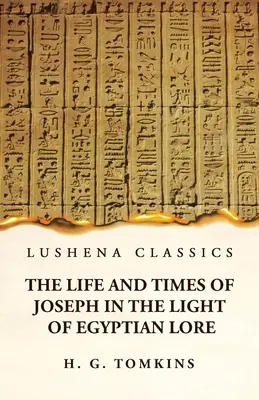 Viața și epoca lui Iosif în lumina tradiției egiptene - The Life and Times of Joseph in the Light of Egyptian Lore