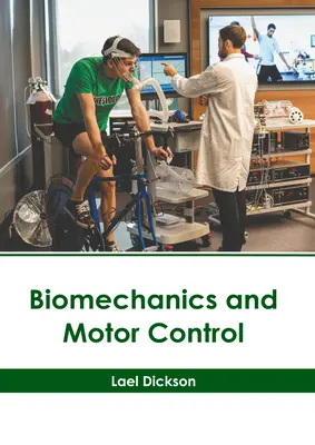 Biomecanica și controlul motor - Biomechanics and Motor Control