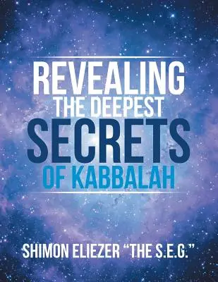 Dezvăluirea celor mai profunde secrete ale Cabalei - Revealing the Deepest Secrets of Kabbalah