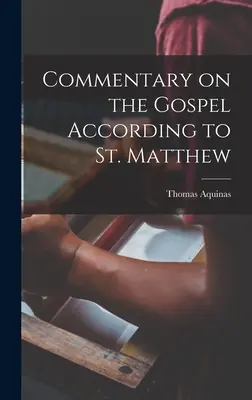 Comentariu la Evanghelia după Sfântul Matei - Commentary on the Gospel According to St. Matthew