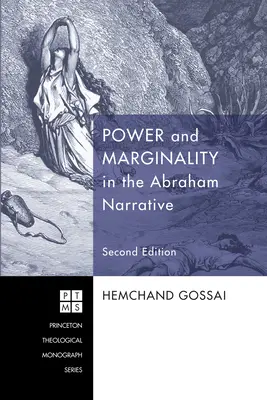 Putere și marginalitate în narațiunea lui Avraam - Ediția a doua - Power and Marginality in the Abraham Narrative - Second Edition